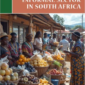 Dynamics of the Informal Sector in South Africa